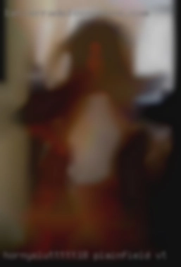 hornysluttttt18 Plainfield VT